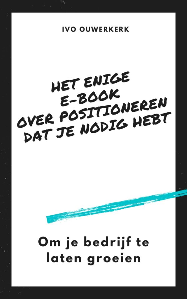 Het enige Ebook over positioneren dat je nodig hebt